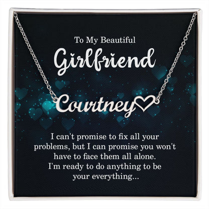 To My Girlfriend I Can't Promise to Fix All Your Problems Name Necklace With Heart-Express Your Love Gifts