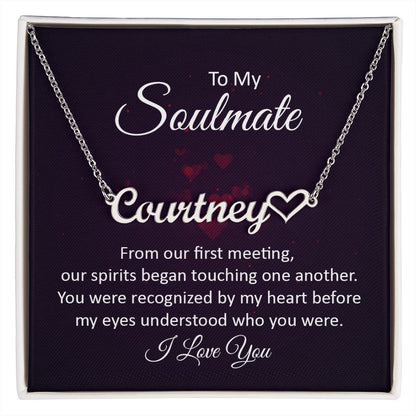 To My Soulmate From Our First Meeting Name Necklace With Heart-Express Your Love Gifts