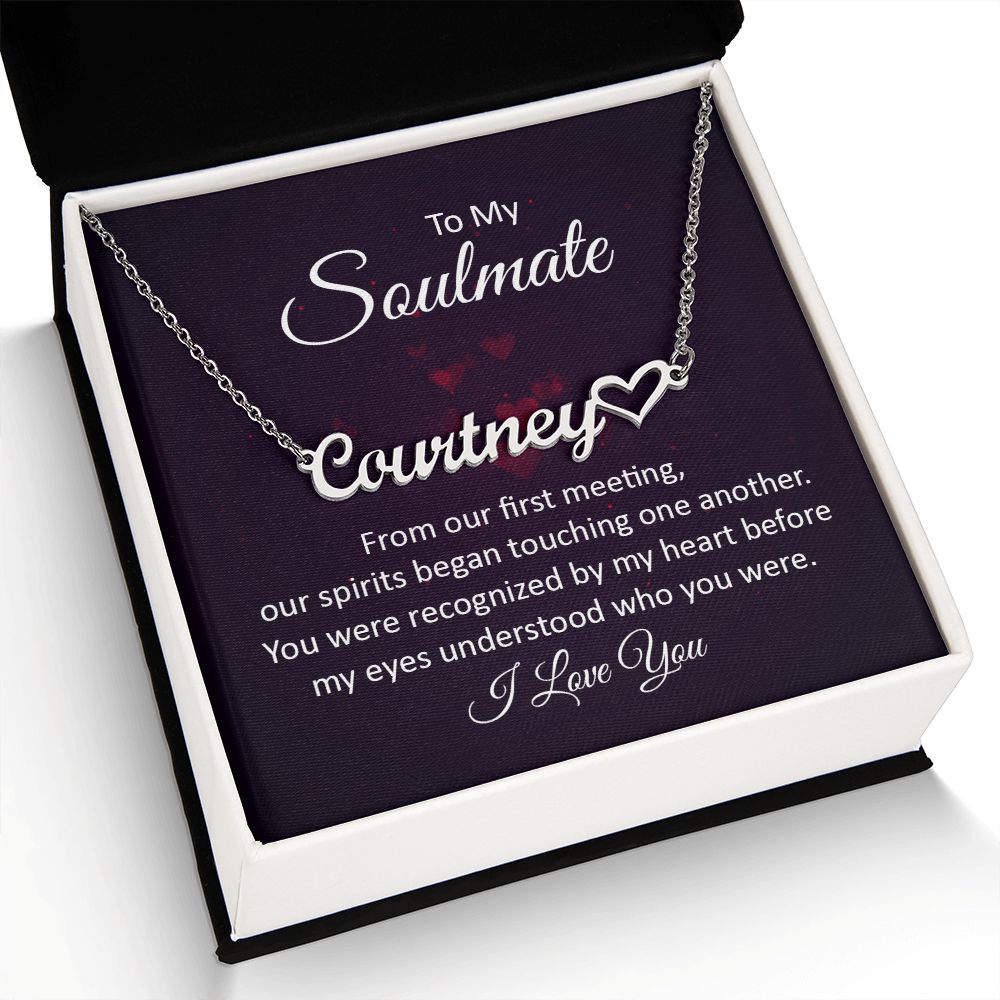 To My Soulmate From Our First Meeting Name Necklace With Heart-Express Your Love Gifts