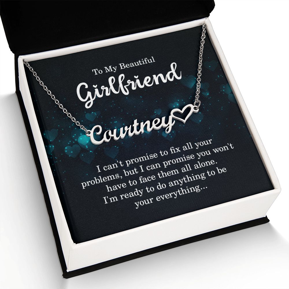 To My Girlfriend I Can't Promise to Fix All Your Problems Name Necklace With Heart-Express Your Love Gifts