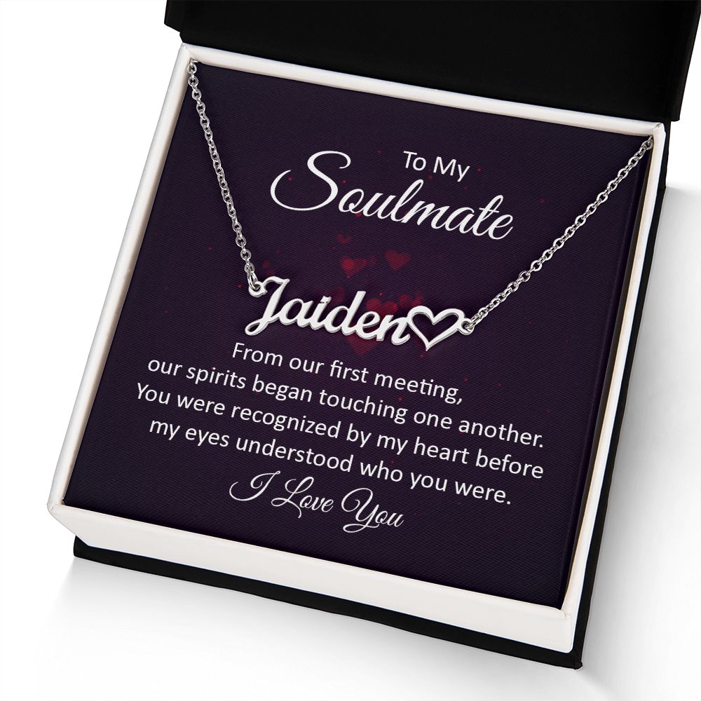 To My Soulmate From Our First Meeting Name Necklace With Heart-Express Your Love Gifts