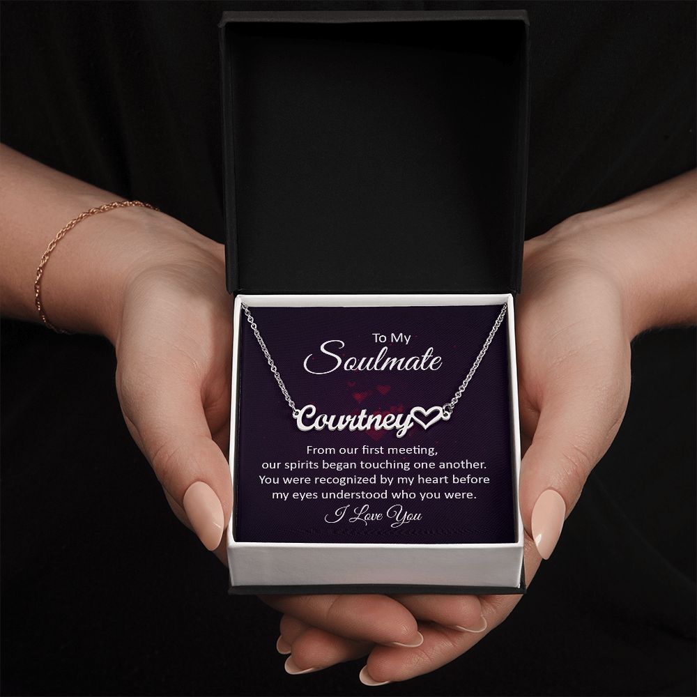 To My Soulmate From Our First Meeting Name Necklace With Heart-Express Your Love Gifts