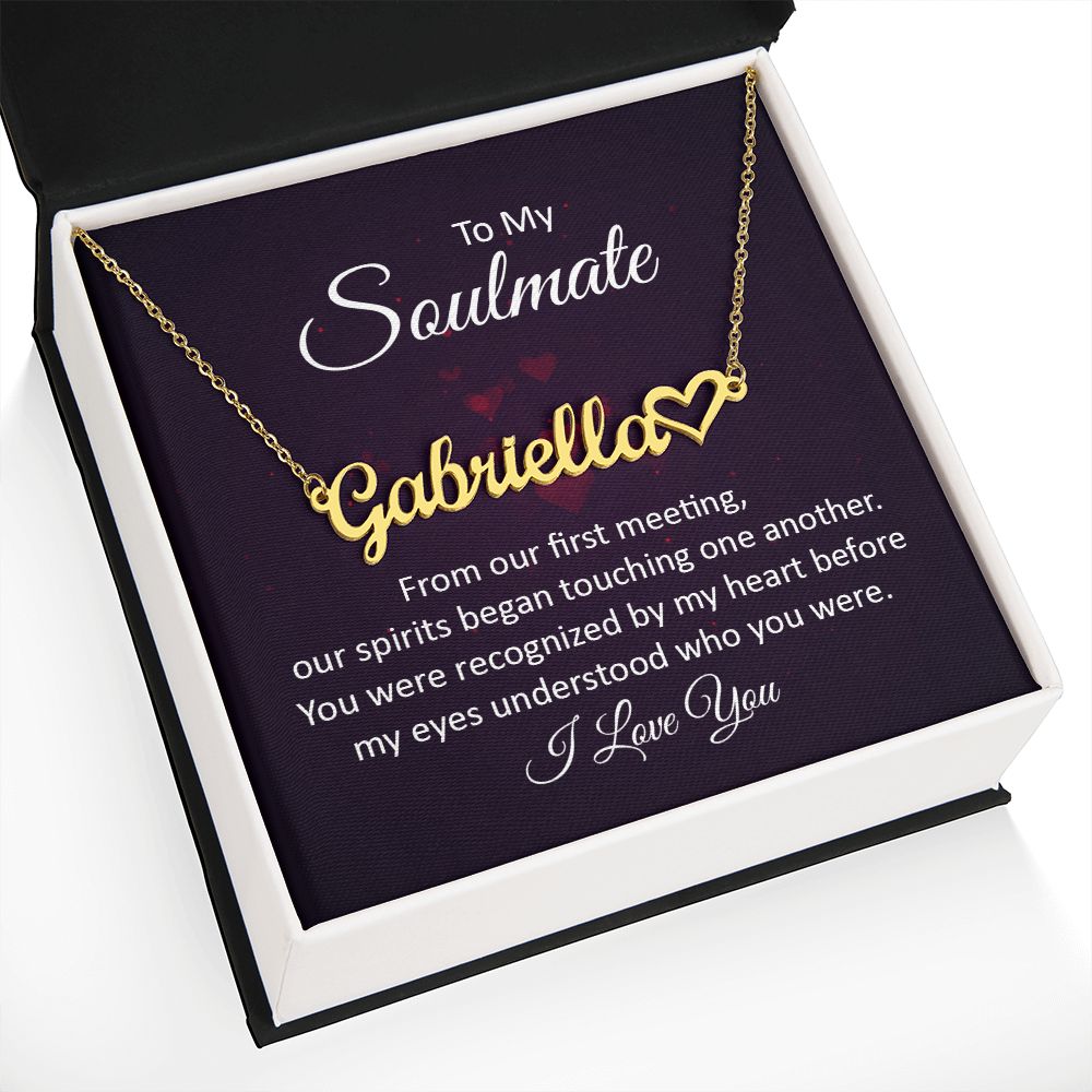 To My Soulmate From Our First Meeting Name Necklace With Heart-Express Your Love Gifts