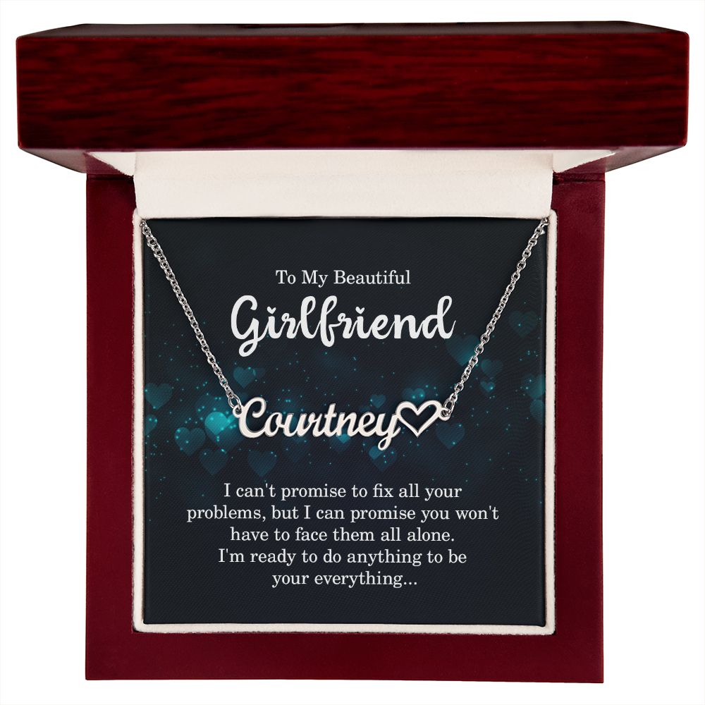 To My Girlfriend I Can't Promise to Fix All Your Problems Name Necklace With Heart-Express Your Love Gifts