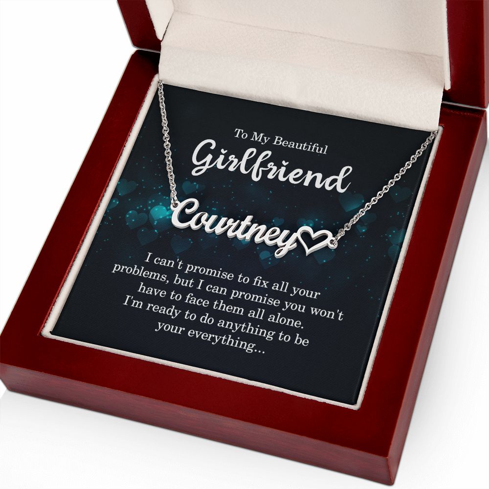 To My Girlfriend I Can't Promise to Fix All Your Problems Name Necklace With Heart-Express Your Love Gifts