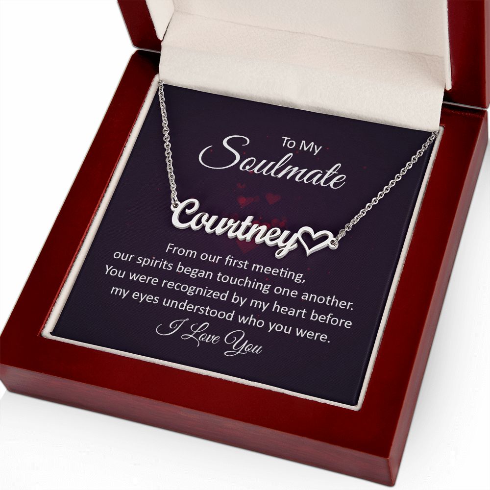 To My Soulmate From Our First Meeting Name Necklace With Heart-Express Your Love Gifts