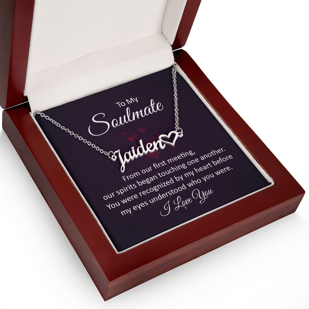 To My Soulmate From Our First Meeting Name Necklace With Heart-Express Your Love Gifts