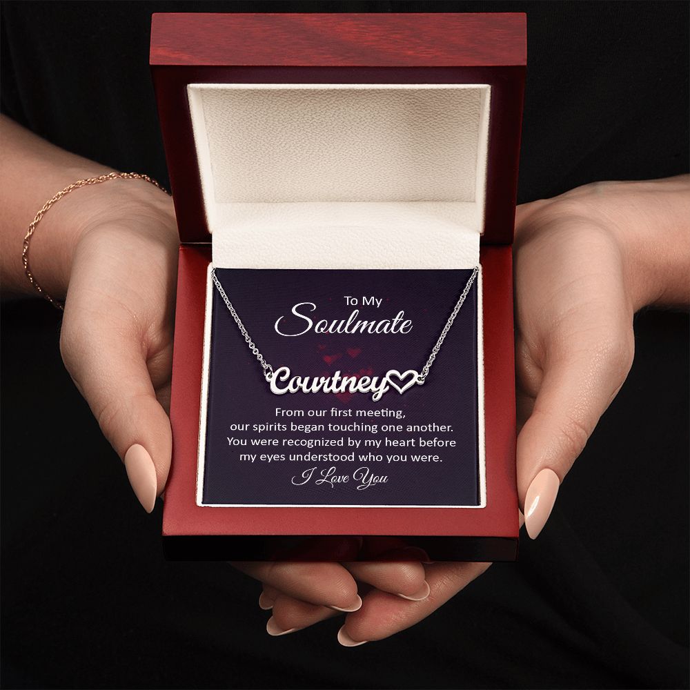 To My Soulmate From Our First Meeting Name Necklace With Heart-Express Your Love Gifts