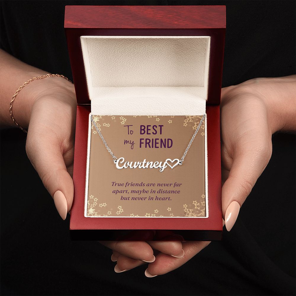To My Best Friend True Friends are Never Far Name Necklace With Heart-Express Your Love Gifts