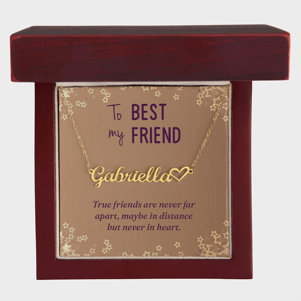 To My Best Friend True Friends are Never Far Name Necklace With Heart-Express Your Love Gifts