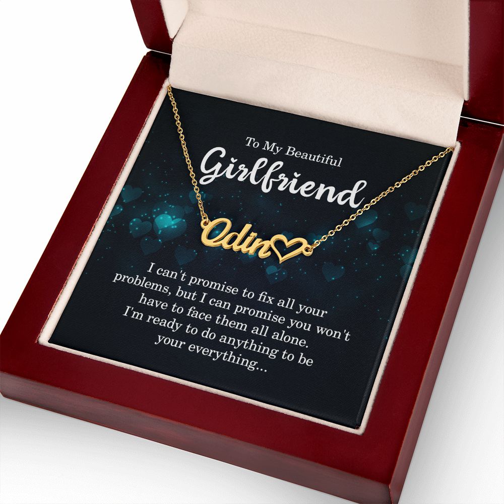 To My Girlfriend I Can't Promise to Fix All Your Problems Name Necklace With Heart-Express Your Love Gifts