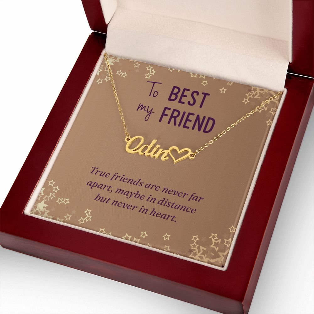 To My Best Friend True Friends are Never Far Name Necklace With Heart-Express Your Love Gifts