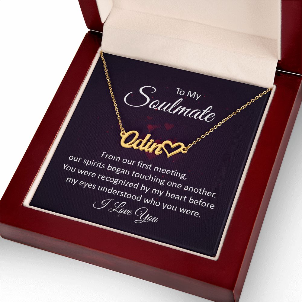 To My Soulmate From Our First Meeting Name Necklace With Heart-Express Your Love Gifts