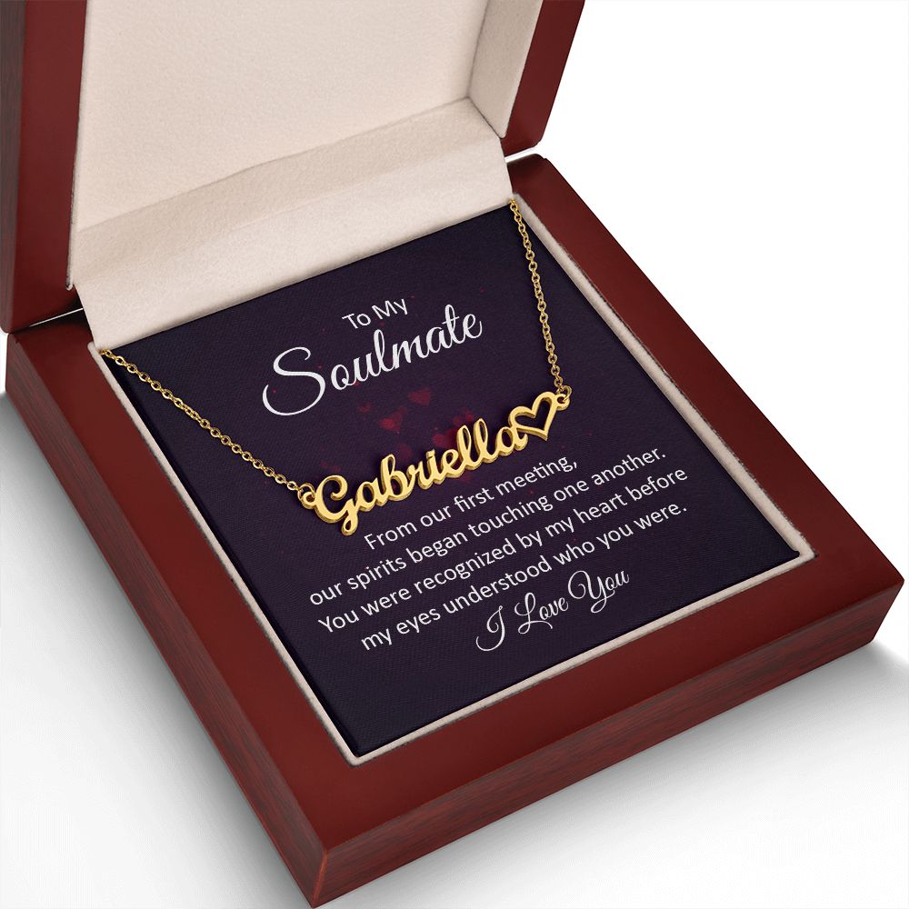 To My Soulmate From Our First Meeting Name Necklace With Heart-Express Your Love Gifts