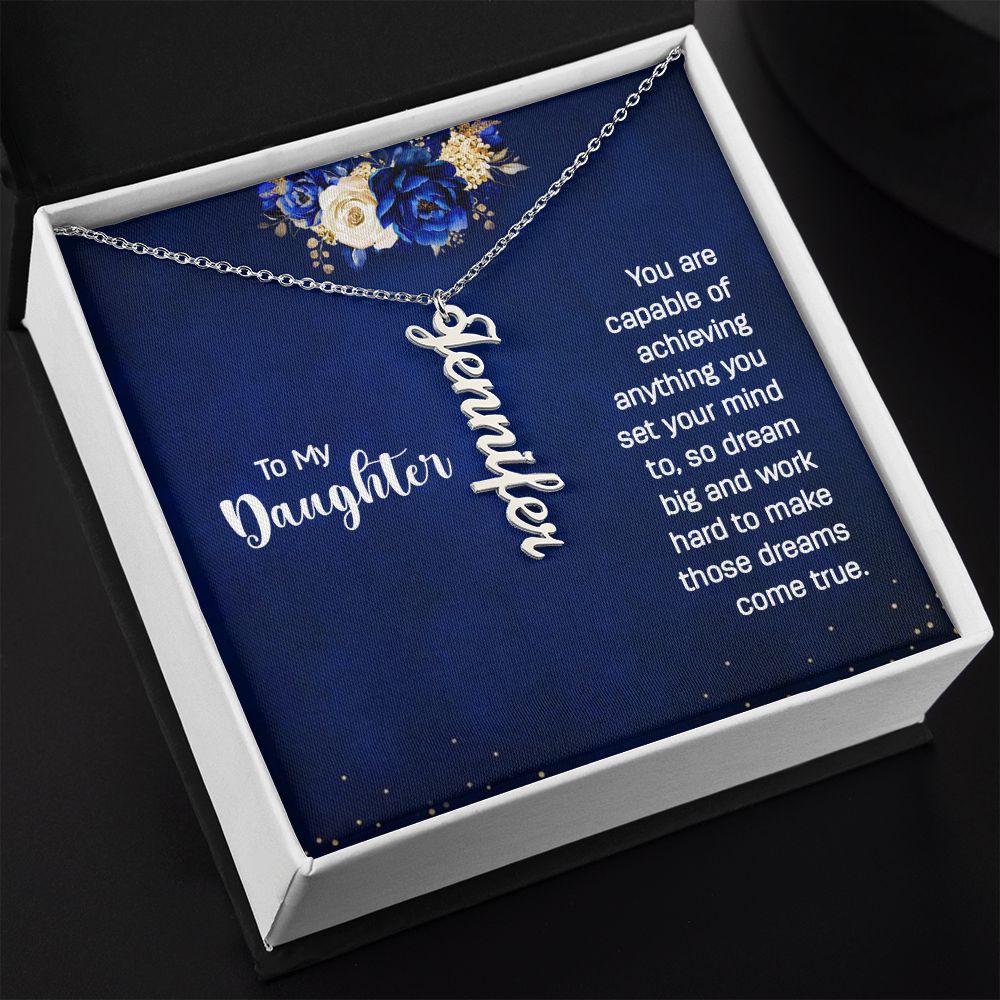 To My Daughter You Are Capable of Achieving Anything Vertical Name Necklace-Express Your Love Gifts