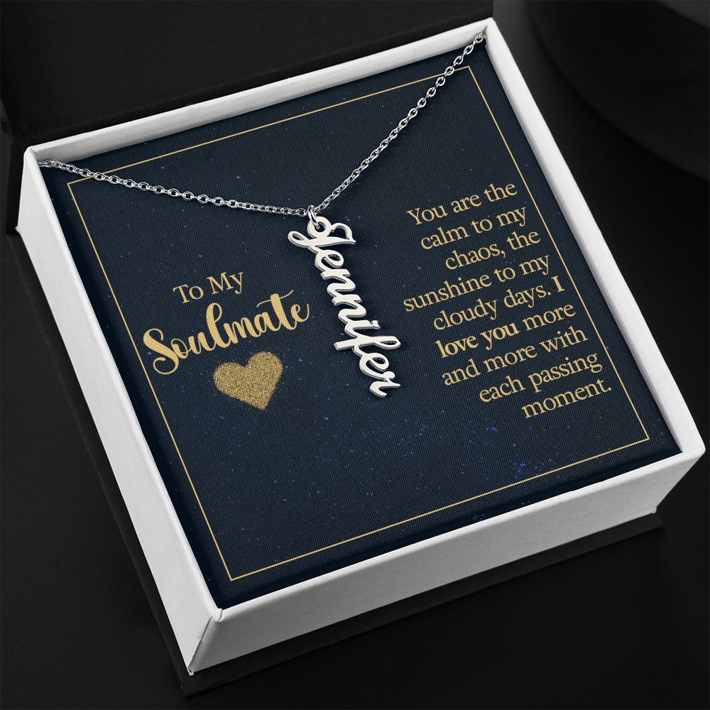 To My Soulmate You Are The Calm to My Chaos Vertical Name Necklace-Express Your Love Gifts