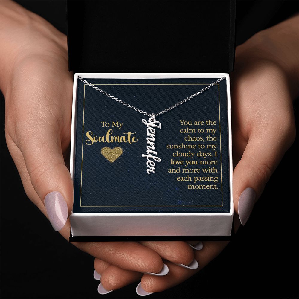 To My Soulmate You Are The Calm to My Chaos Vertical Name Necklace-Express Your Love Gifts