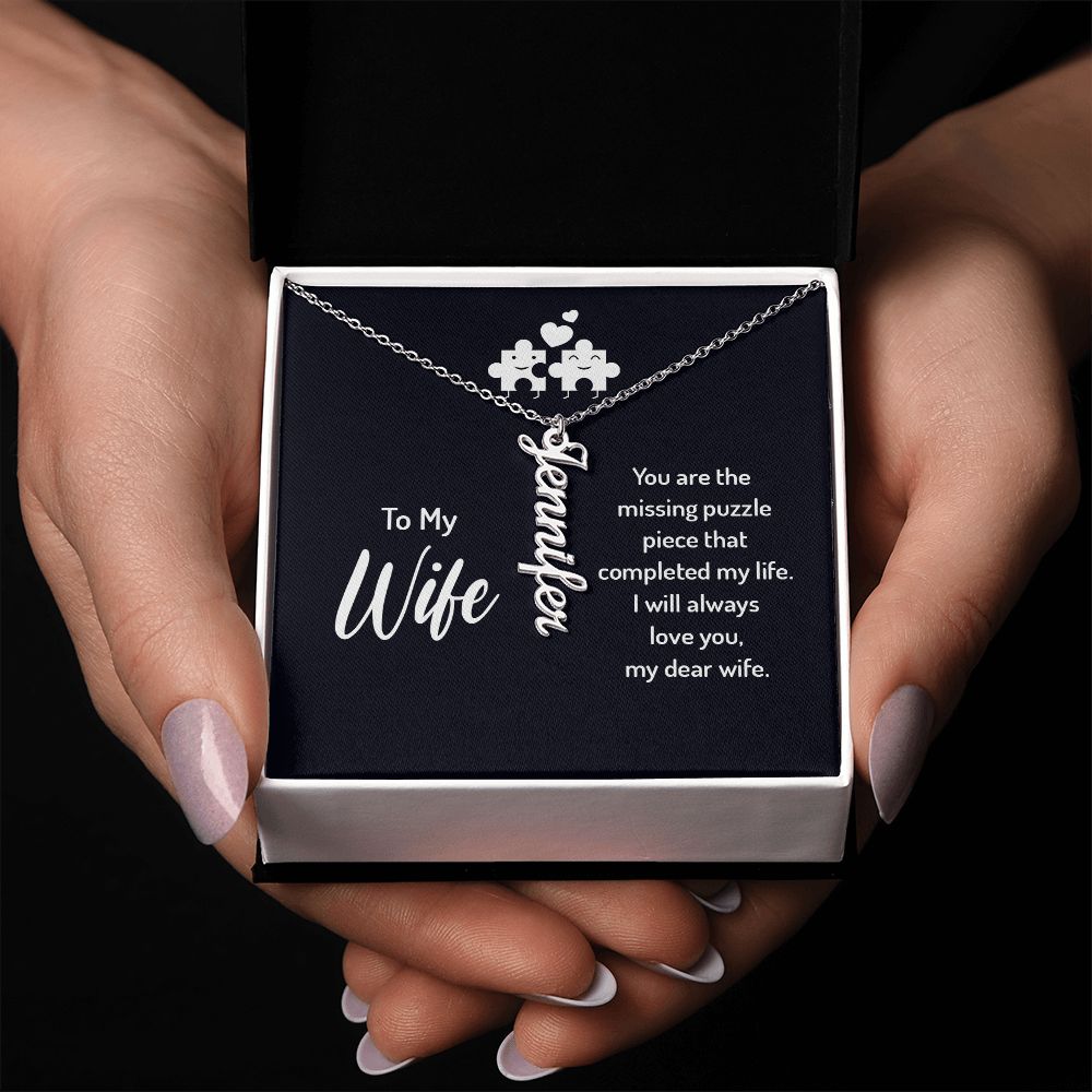 To My Wife You Are the Missing Puzzle Piece Vertical Name Necklace-Express Your Love Gifts