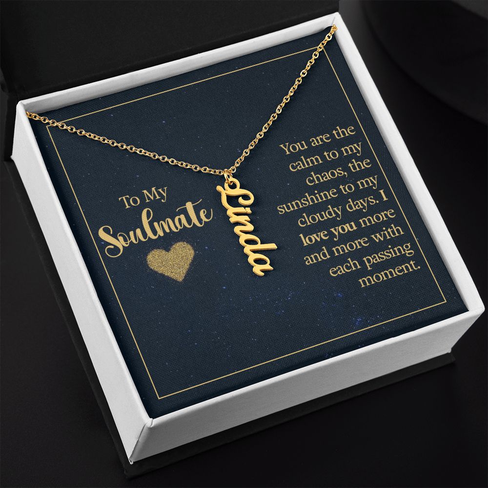 To My Soulmate You Are The Calm to My Chaos Vertical Name Necklace-Express Your Love Gifts