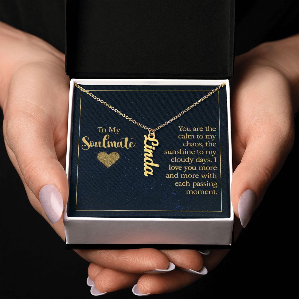 To My Soulmate You Are The Calm to My Chaos Vertical Name Necklace-Express Your Love Gifts
