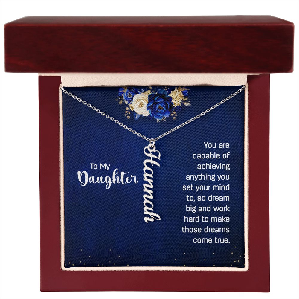 To My Daughter You Are Capable of Achieving Anything Vertical Name Necklace-Express Your Love Gifts