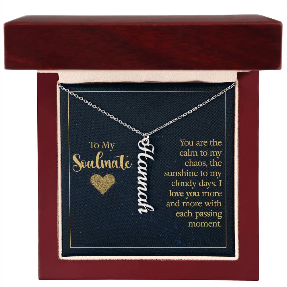 To My Soulmate You Are The Calm to My Chaos Vertical Name Necklace-Express Your Love Gifts