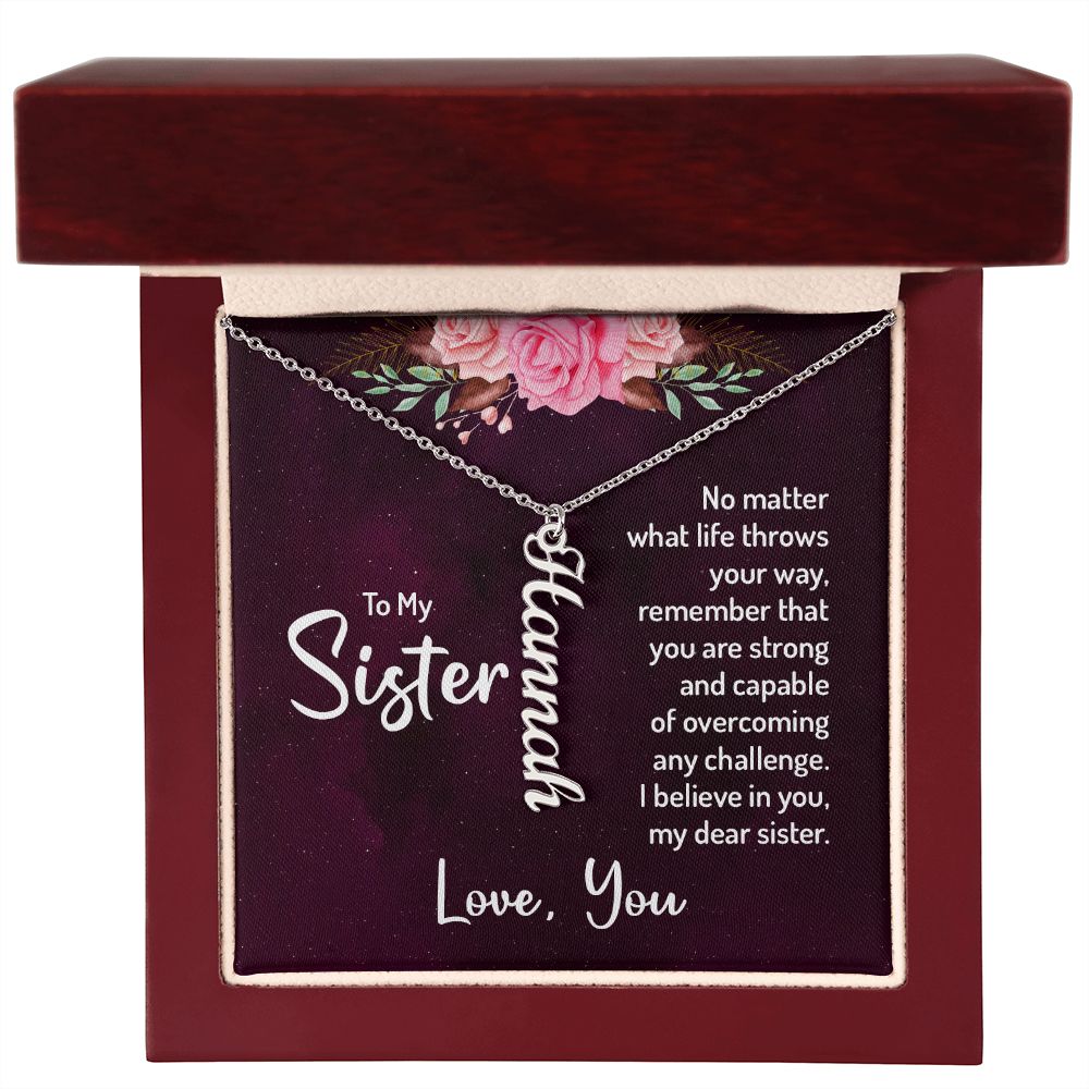 To My Sister No Matter What Life Throws Your Way Vertical Name Necklace-Express Your Love Gifts