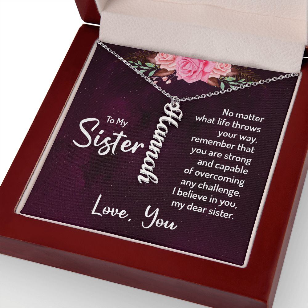 To My Sister No Matter What Life Throws Your Way Vertical Name Necklace-Express Your Love Gifts