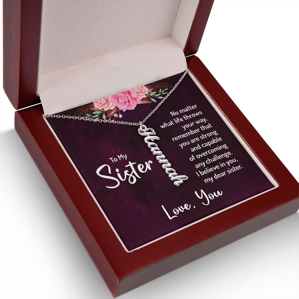 To My Sister No Matter What Life Throws Your Way Vertical Name Necklace-Express Your Love Gifts