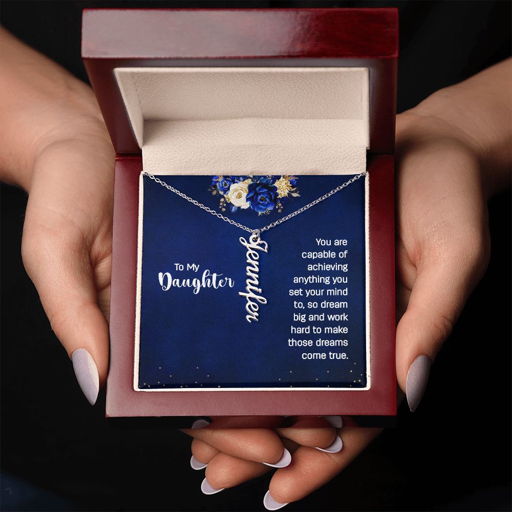 To My Daughter You Are Capable of Achieving Anything Vertical Name Necklace-Express Your Love Gifts