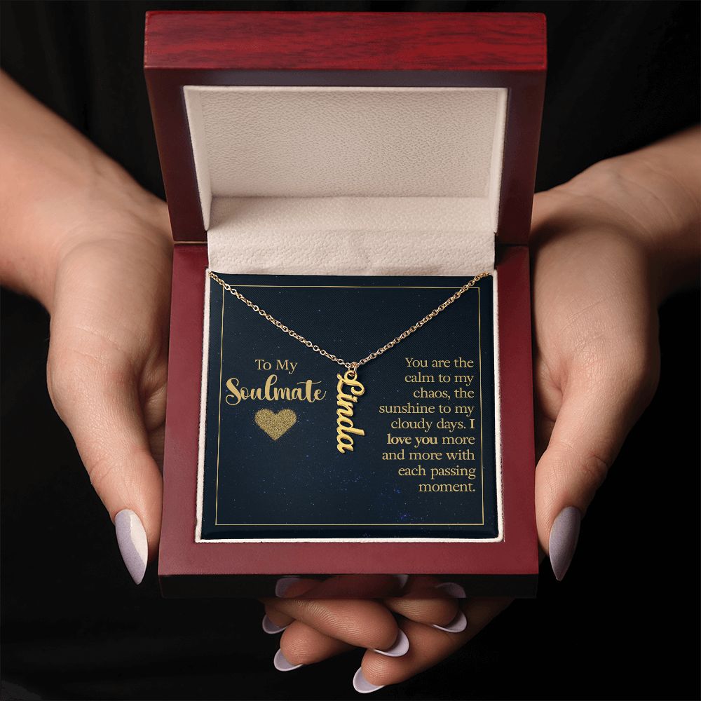 To My Soulmate You Are The Calm to My Chaos Vertical Name Necklace-Express Your Love Gifts