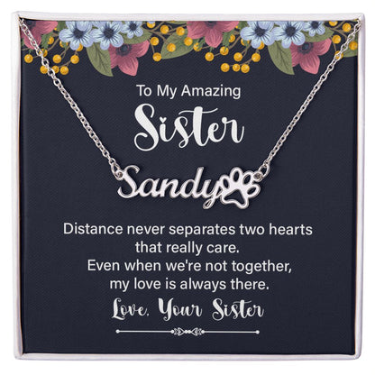 To My Amazing Sister Distance Never Separates Name Necklace With Paw Print-Express Your Love Gifts