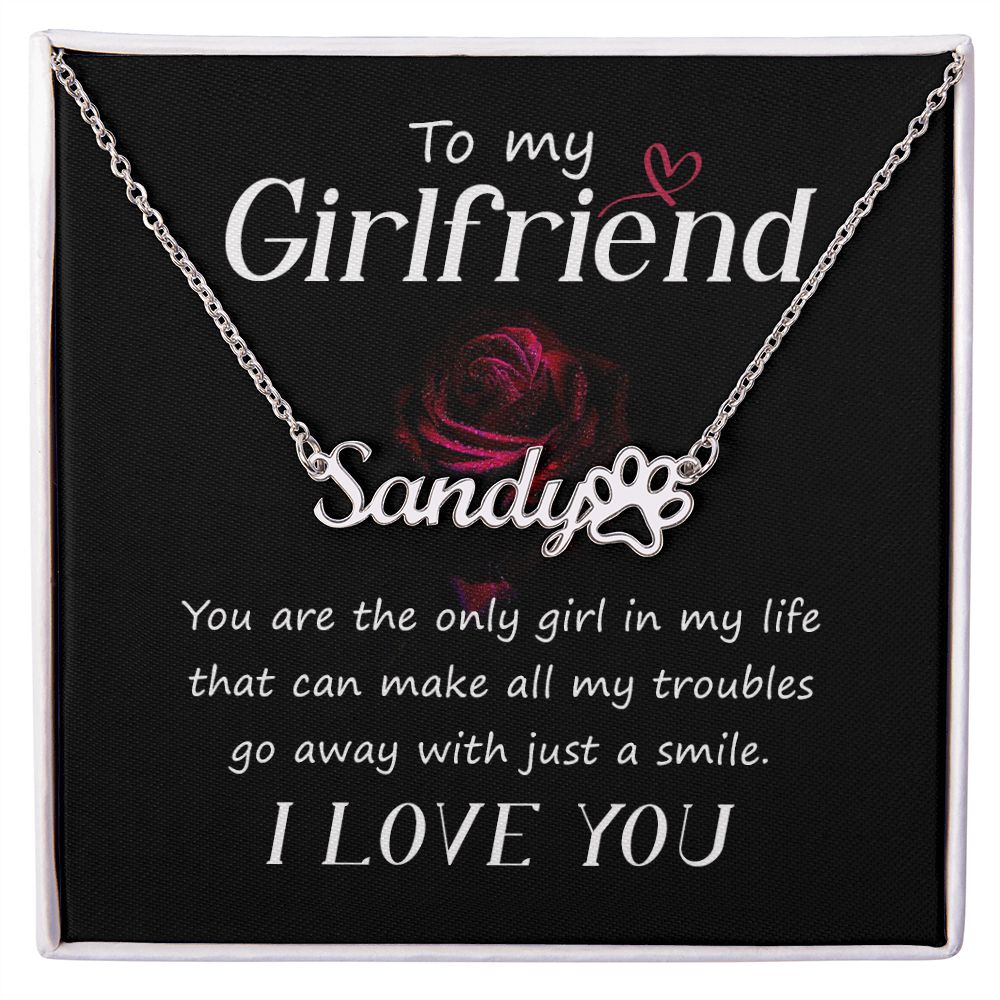 To My Girlfriend You Are The Only Girl Name Necklace With Paw Print-Express Your Love Gifts