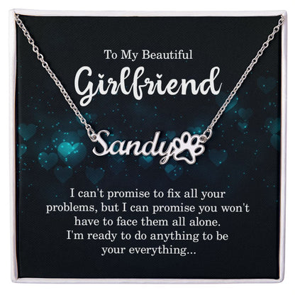 To My Girlfriend I Can't Promise to Fix All Your Problems Name Necklace With Paw Print-Express Your Love Gifts