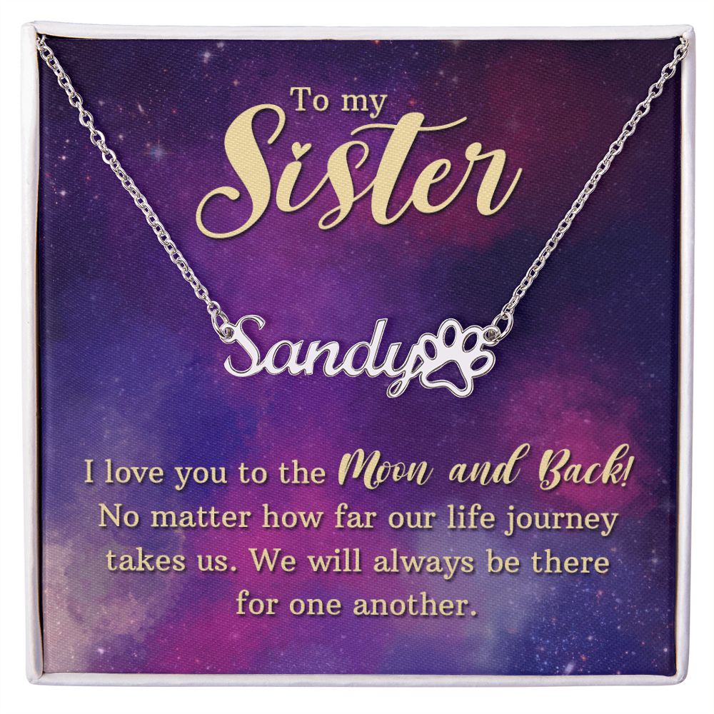 To My Sister I Love You Name Necklace With Paw Print-Express Your Love Gifts