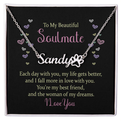 To My Beautiful Soulmate Each Day With You Name Necklace With Paw Print-Express Your Love Gifts