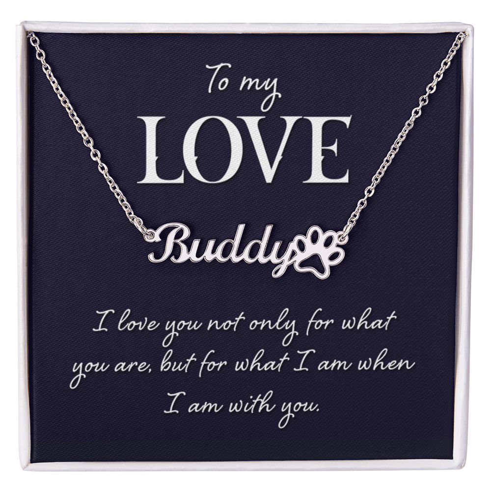 I Love Being With You Name Necklace With Paw Print-Express Your Love Gifts