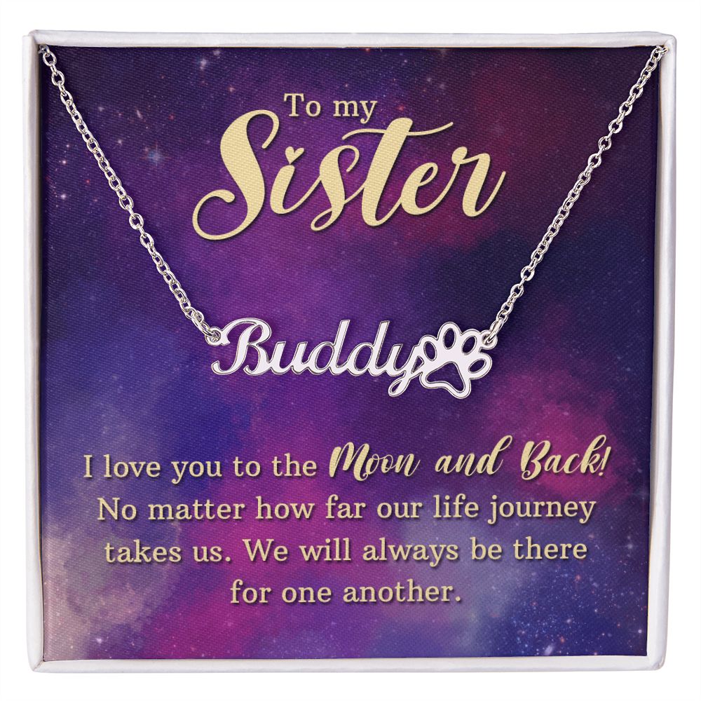 To My Sister I Love You Name Necklace With Paw Print-Express Your Love Gifts