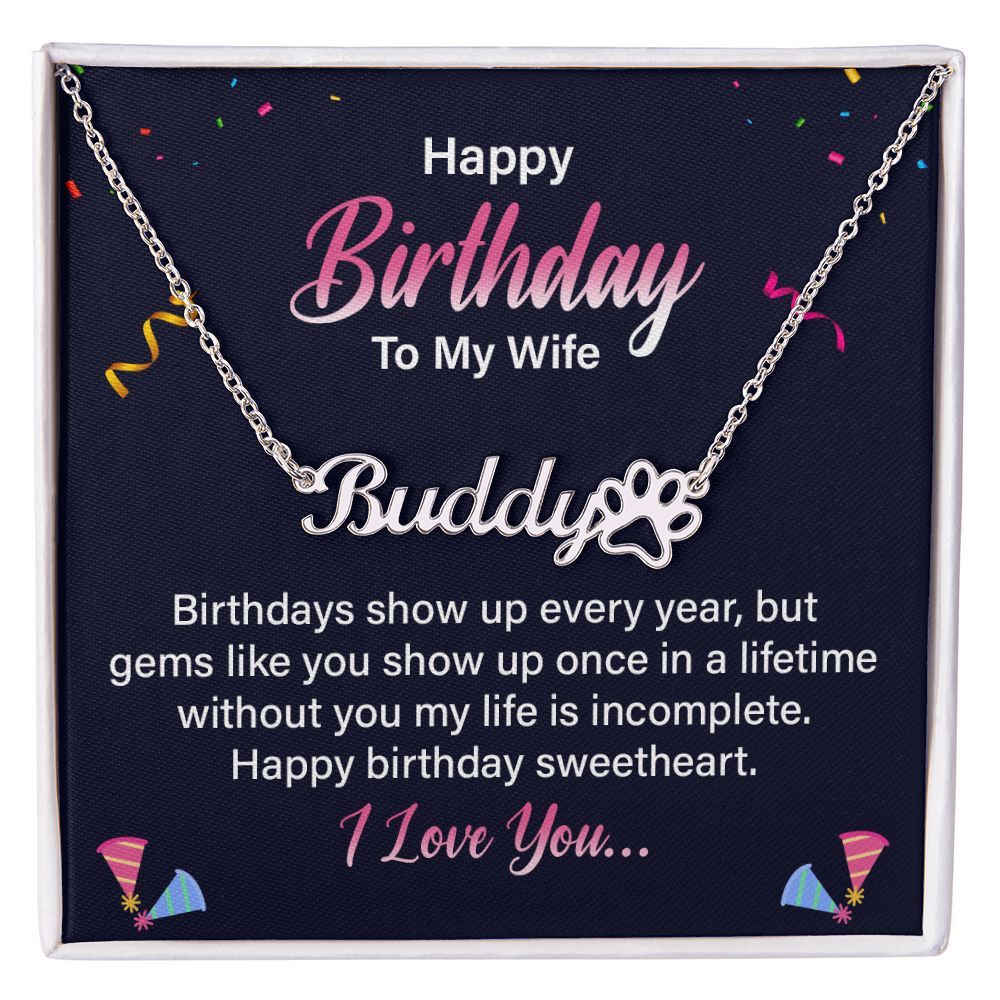 Happy Birthday to My Wife Birthdays Show Up Name Necklace With Paw Print-Express Your Love Gifts
