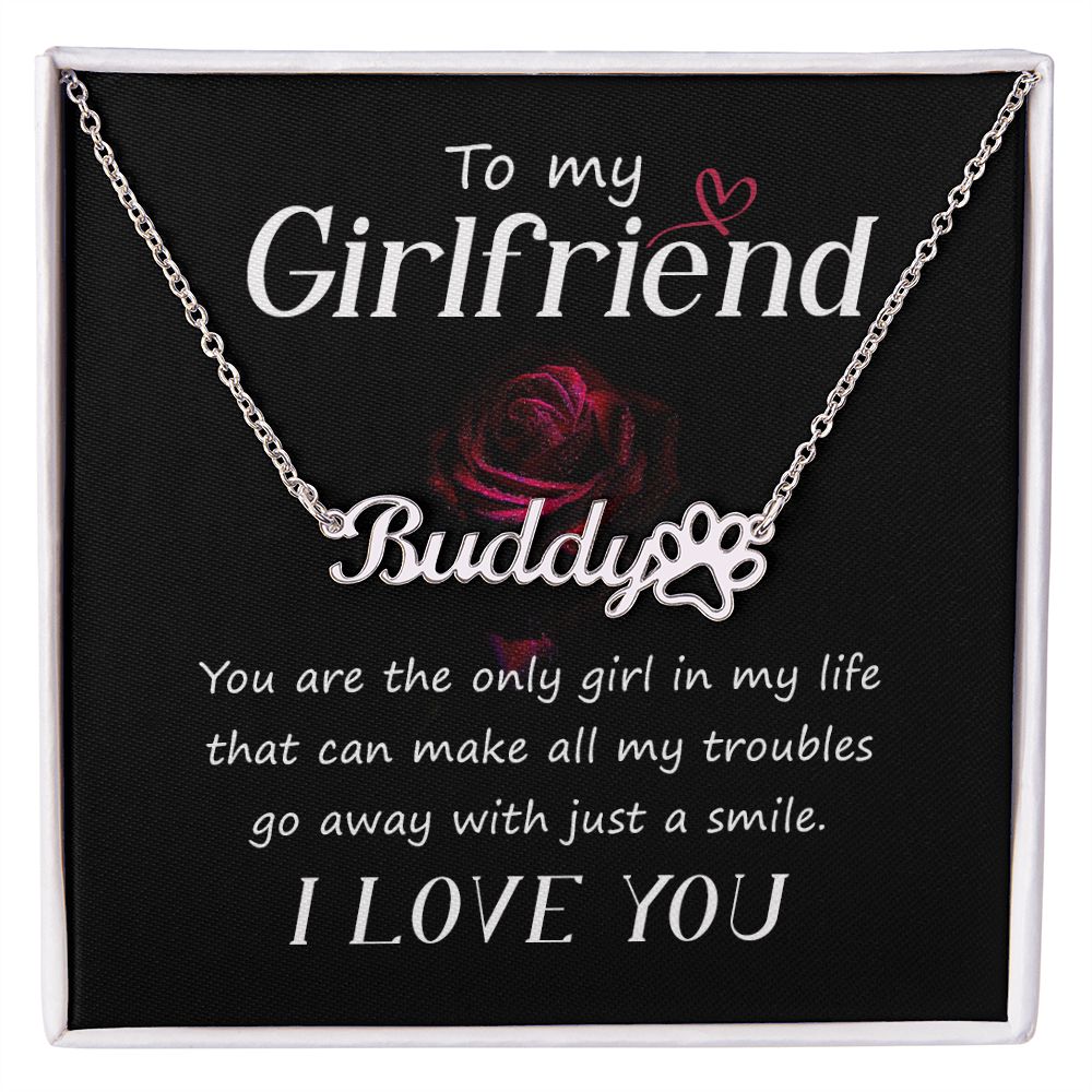 To My Girlfriend You Are The Only Girl Name Necklace With Paw Print-Express Your Love Gifts