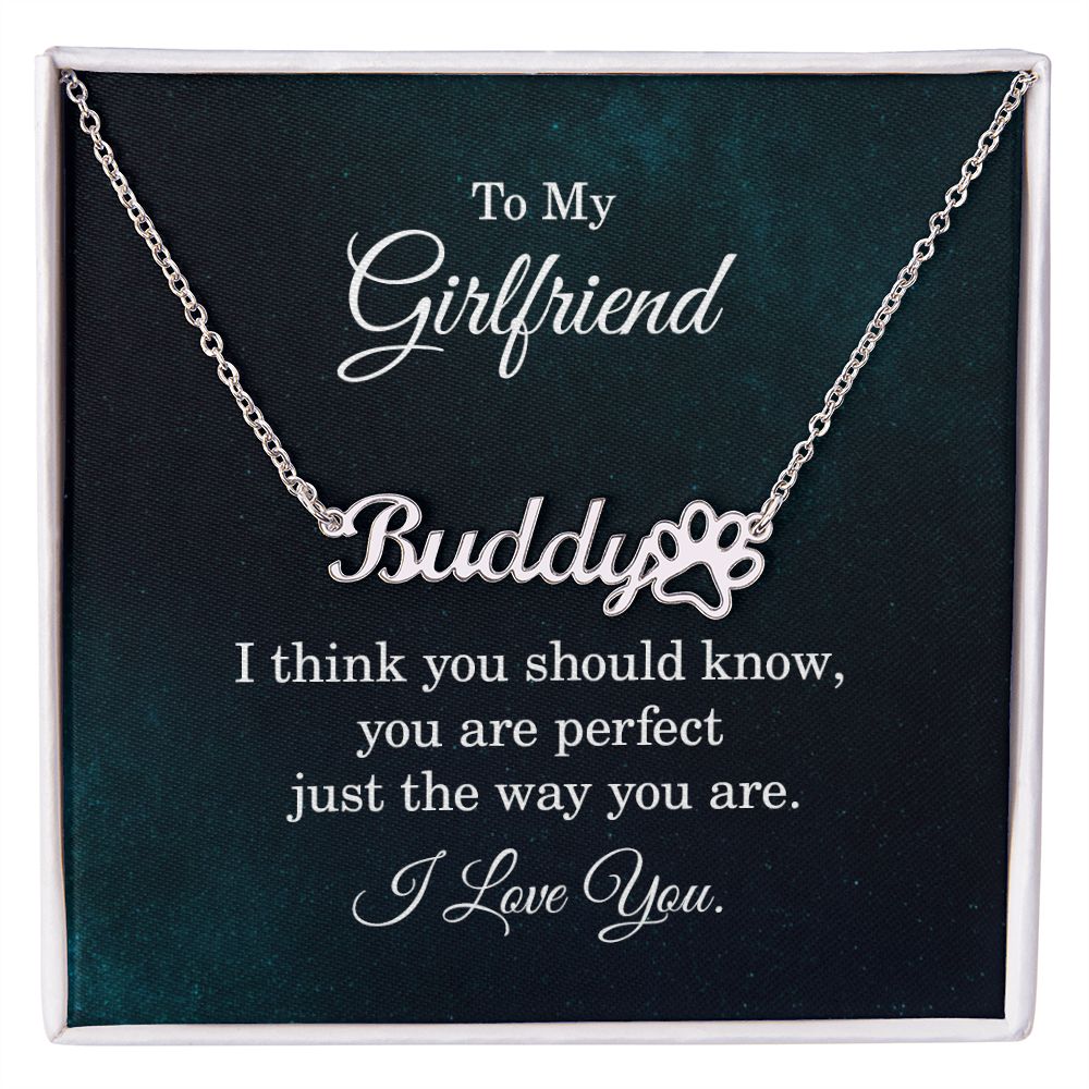 To My Girlfriend I Think You Should Know Name Necklace With Paw Print-Express Your Love Gifts