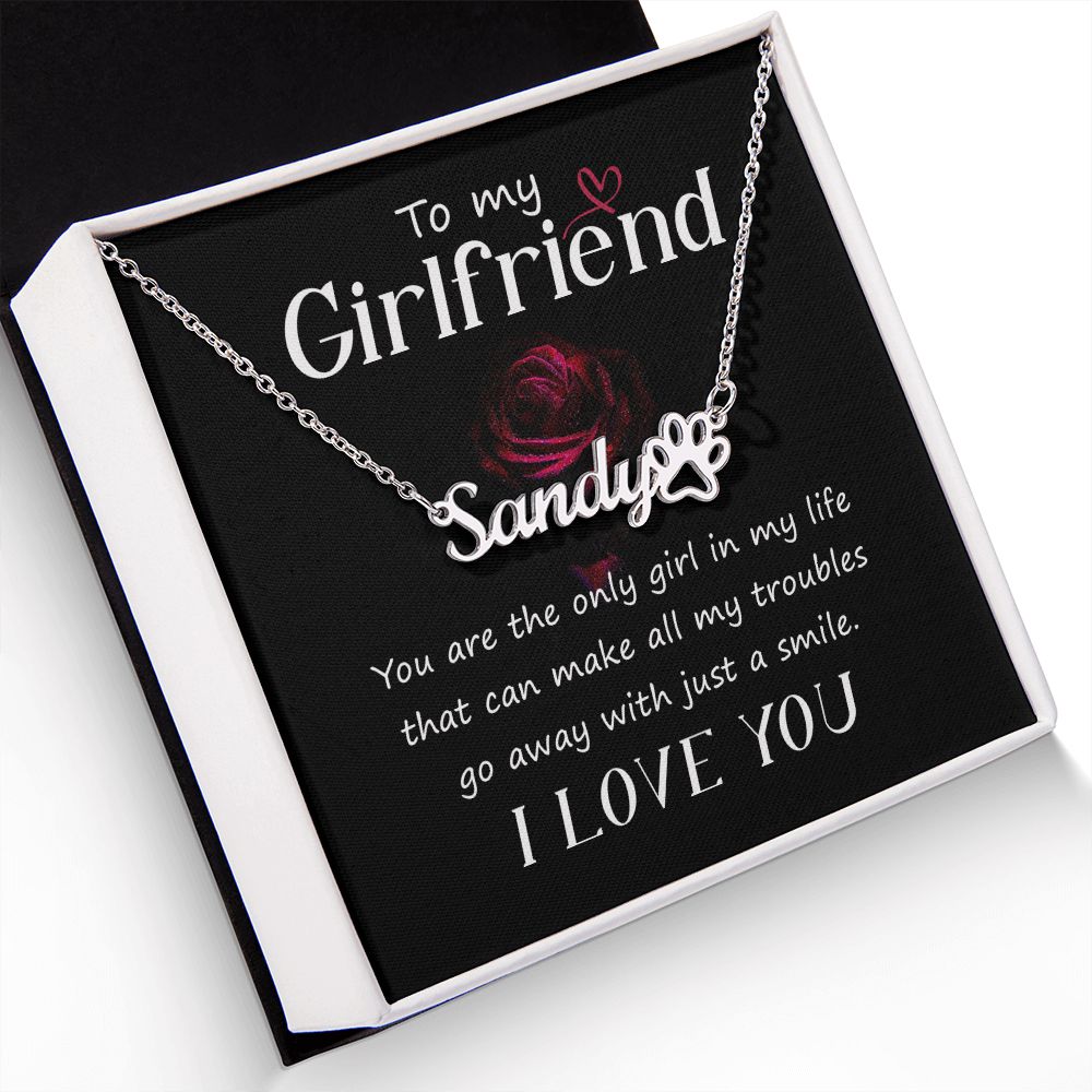 To My Girlfriend You Are The Only Girl Name Necklace With Paw Print-Express Your Love Gifts
