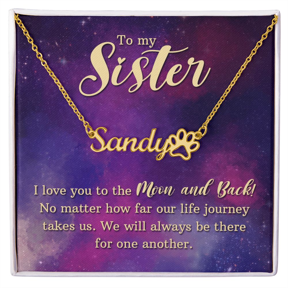 To My Sister I Love You Name Necklace With Paw Print-Express Your Love Gifts