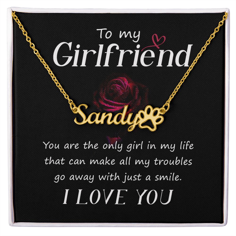 To My Girlfriend You Are The Only Girl Name Necklace With Paw Print-Express Your Love Gifts
