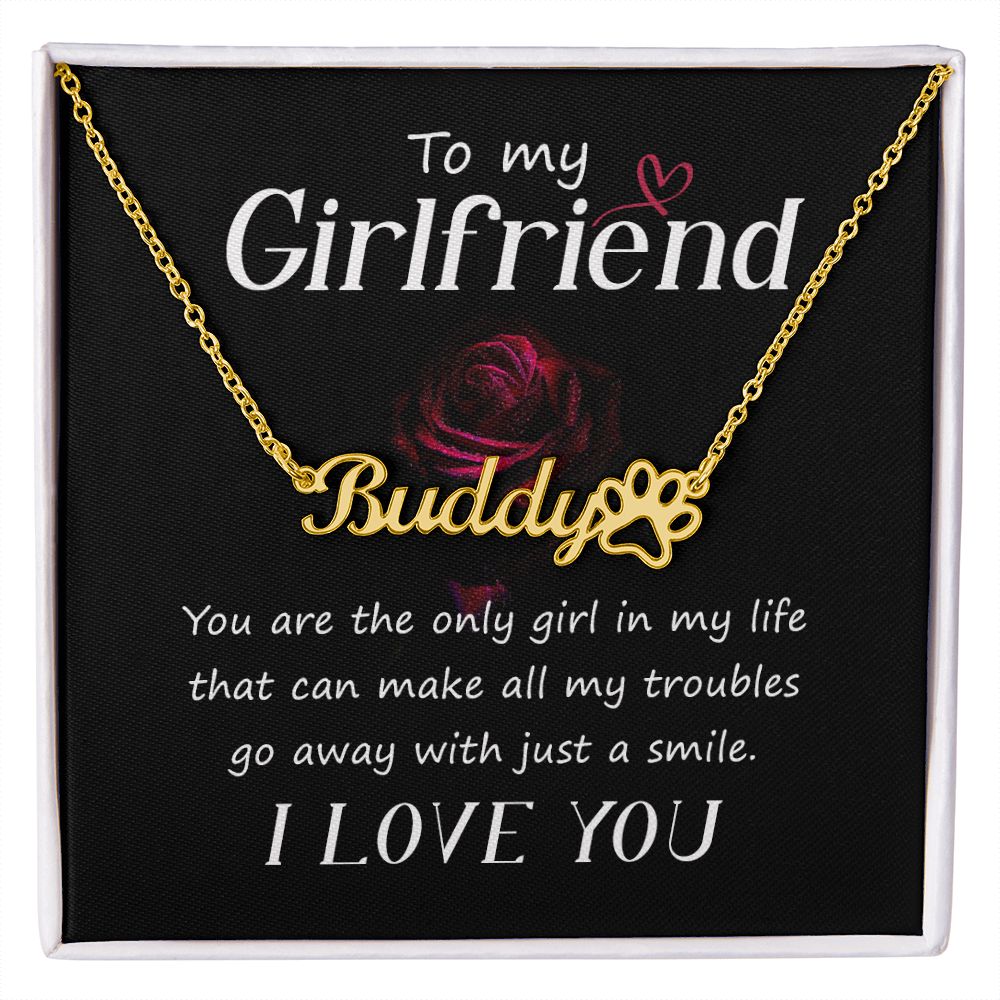 To My Girlfriend You Are The Only Girl Name Necklace With Paw Print-Express Your Love Gifts