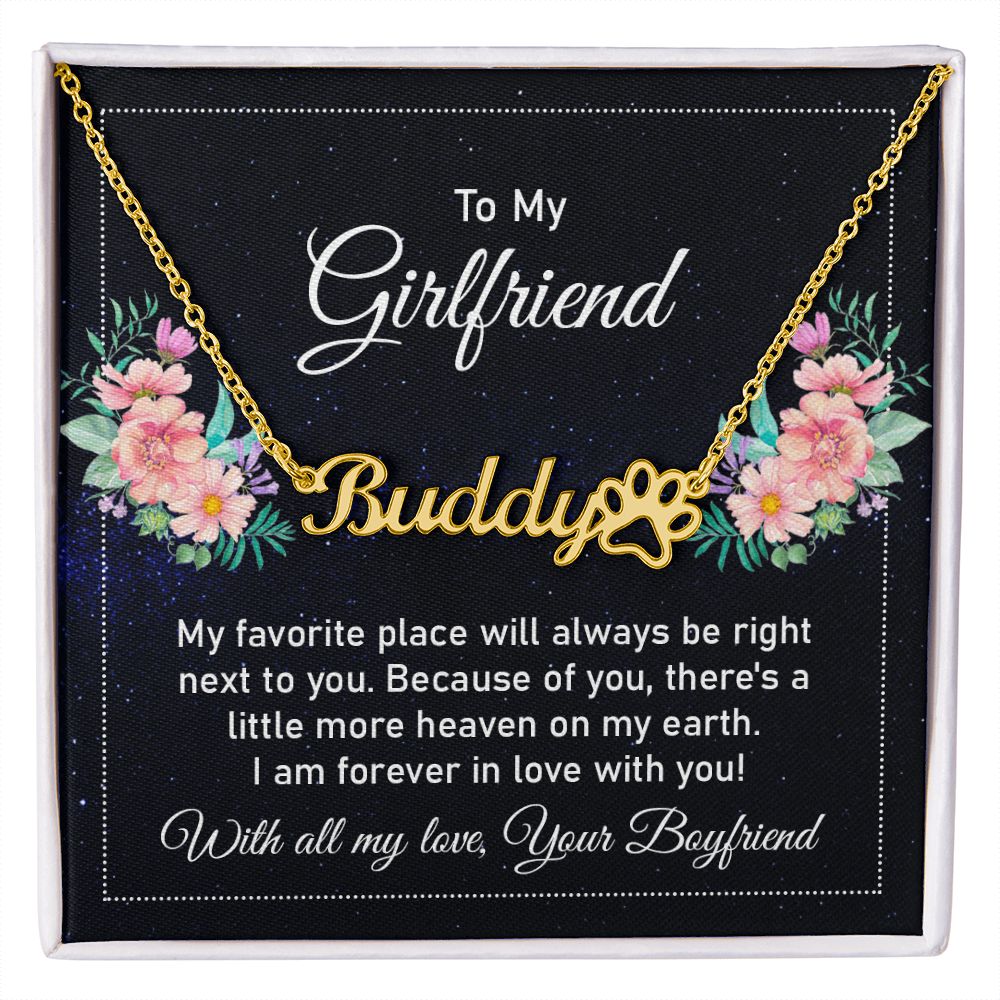 To My Girlfriend My Favorite Place Name Necklace With Paw Print-Express Your Love Gifts