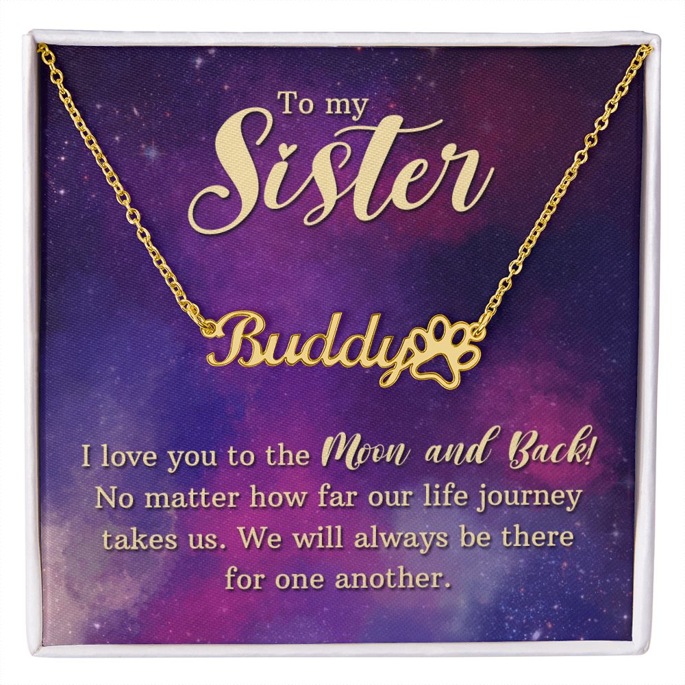 To My Sister I Love You Name Necklace With Paw Print-Express Your Love Gifts