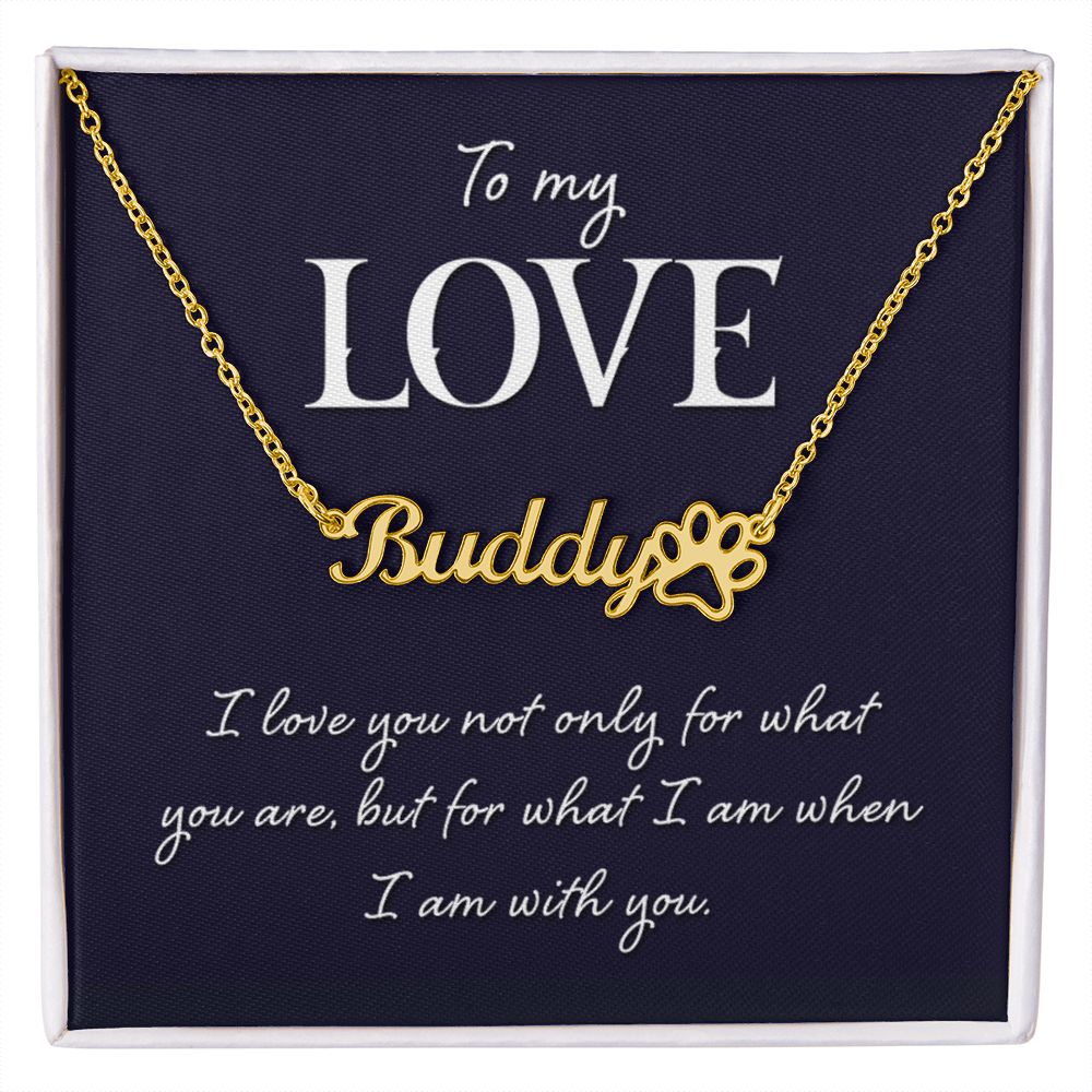 I Love Being With You Name Necklace With Paw Print-Express Your Love Gifts