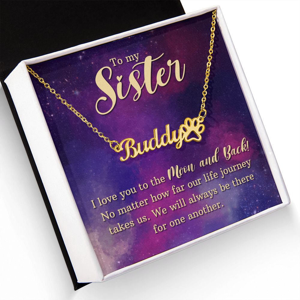 To My Sister I Love You Name Necklace With Paw Print-Express Your Love Gifts