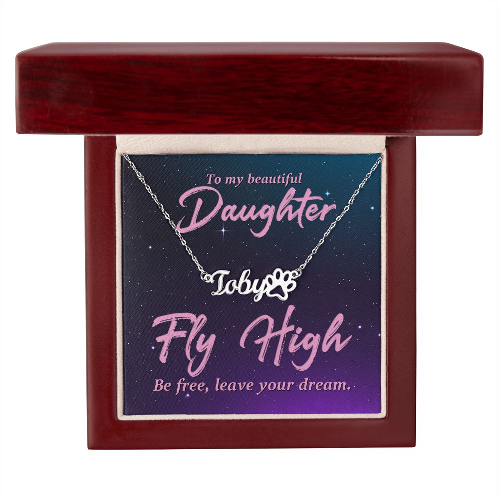To My Beautiful Daughter Fly High Name Necklace With Paw Print-Express Your Love Gifts